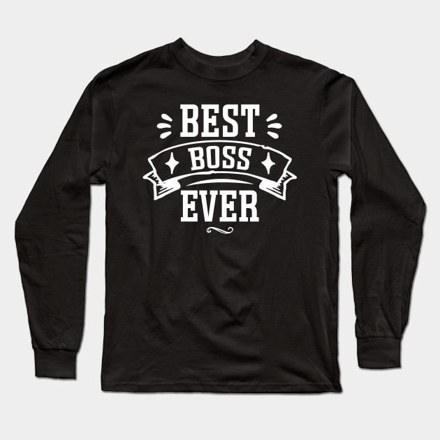 Proud Boss Employee Appreciation Office Men Funny Boss,Best Boss Ever Long Sleeve T-Shirt by KRMOSH